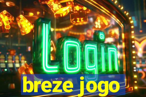 breze jogo